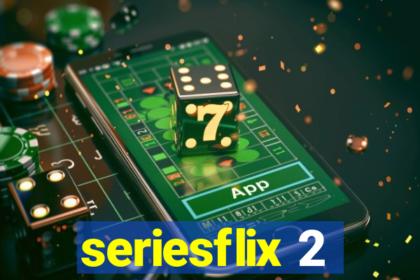 seriesflix 2